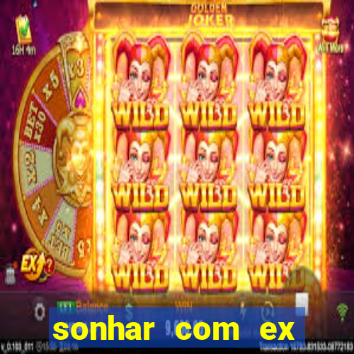 sonhar com ex namorado no jogo do bicho