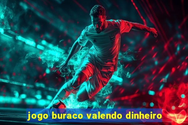 jogo buraco valendo dinheiro