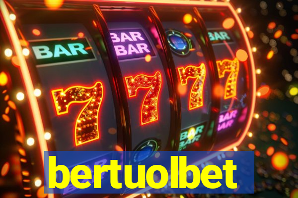 bertuolbet