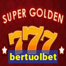 bertuolbet