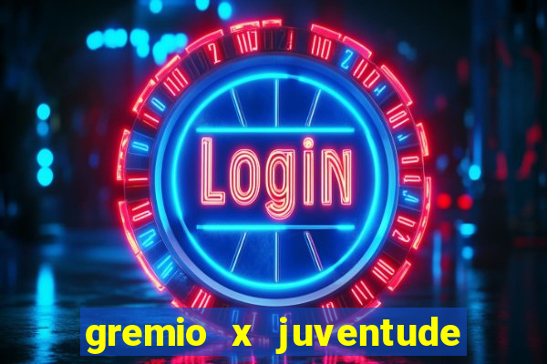 gremio x juventude futebol play hd