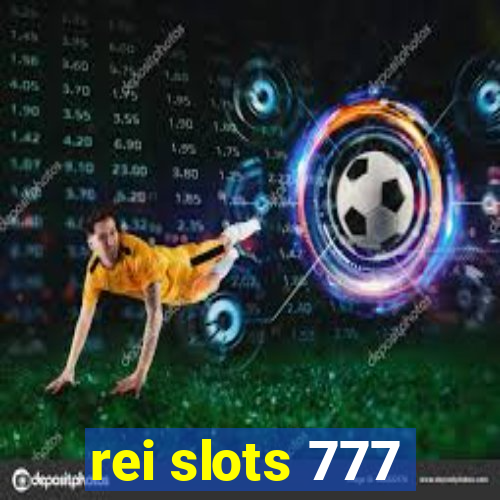 rei slots 777