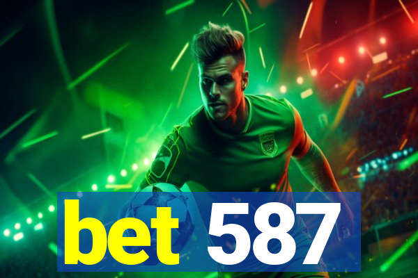 bet 587