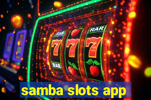 samba slots app