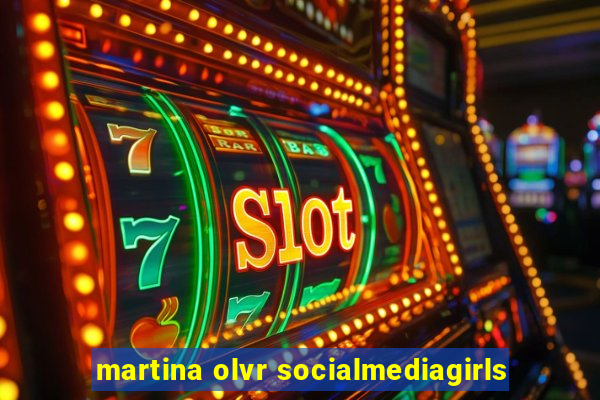 martina olvr socialmediagirls