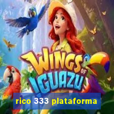 rico 333 plataforma