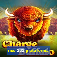 rico 333 plataforma