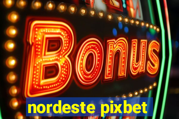 nordeste pixbet