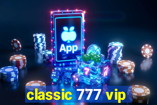 classic 777 vip