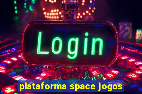 plataforma space jogos