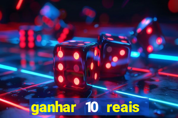 ganhar 10 reais agora no pix