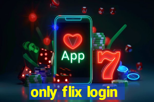 only flix login