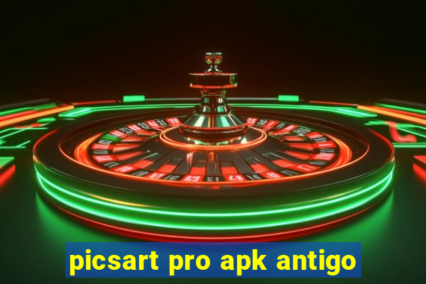 picsart pro apk antigo