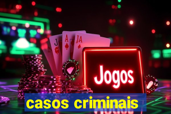 casos criminais