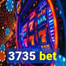 3735 bet