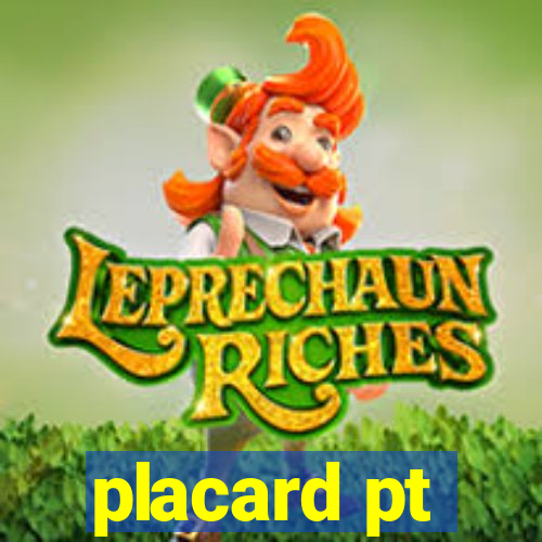 placard pt