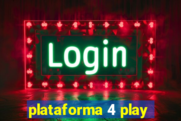 plataforma 4 play