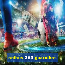 onibus 360 guarulhos