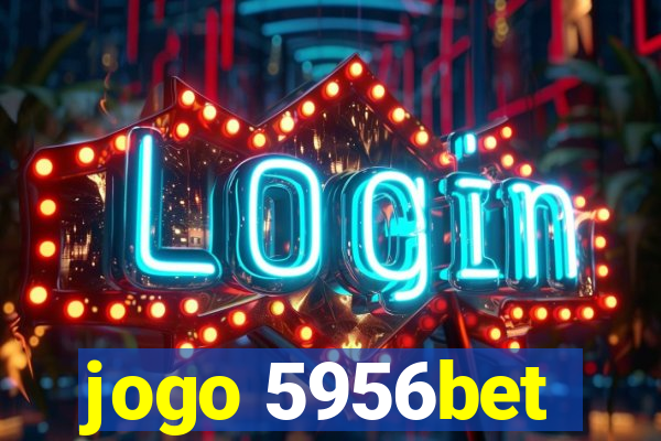 jogo 5956bet