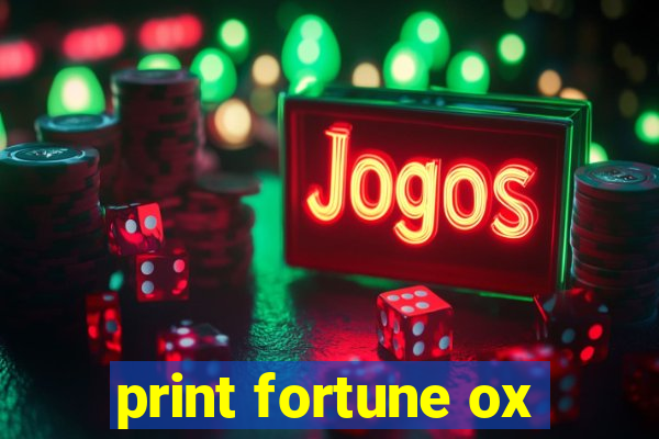 print fortune ox