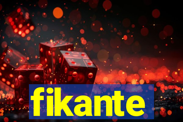 fikante