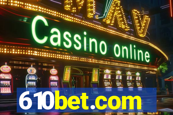 610bet.com