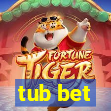 tub bet