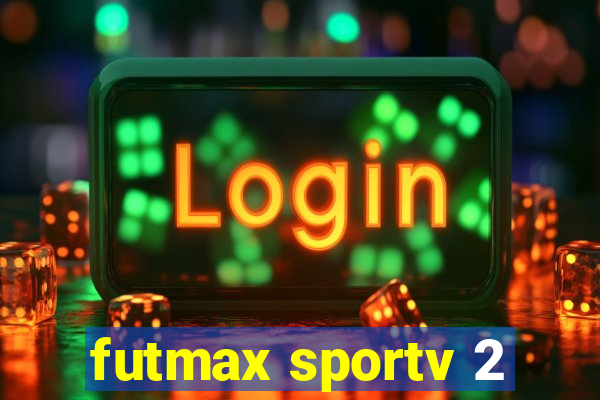 futmax sportv 2