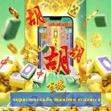 supermercado maximo cruzeiro