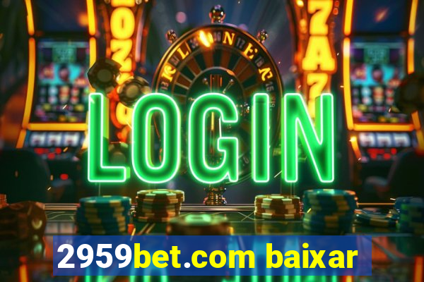 2959bet.com baixar