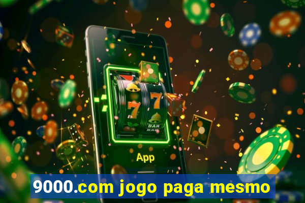 9000.com jogo paga mesmo