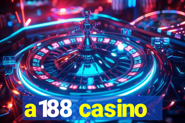 a188 casino