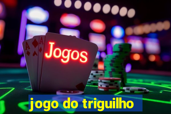 jogo do triguilho