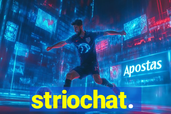 striochat.