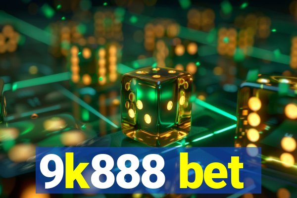 9k888 bet