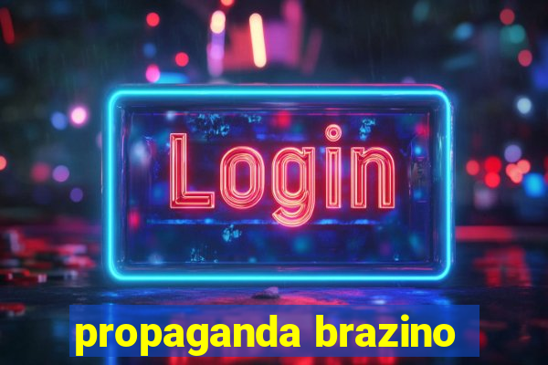 propaganda brazino