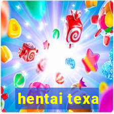 hentai texa