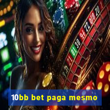 10bb bet paga mesmo