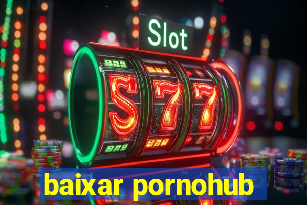 baixar pornohub