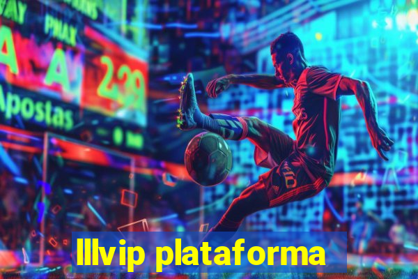 lllvip plataforma