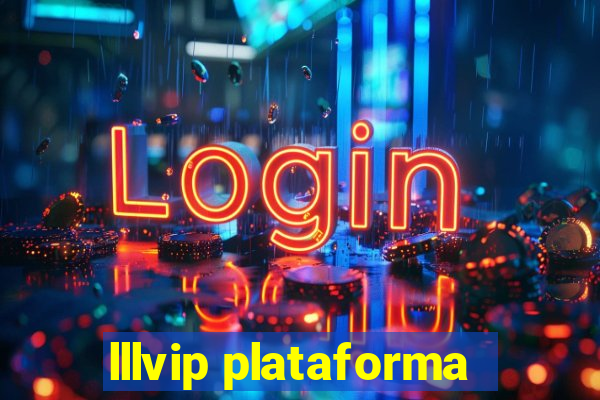 lllvip plataforma