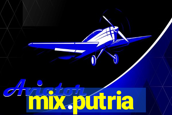 mix.putria