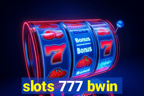 slots 777 bwin