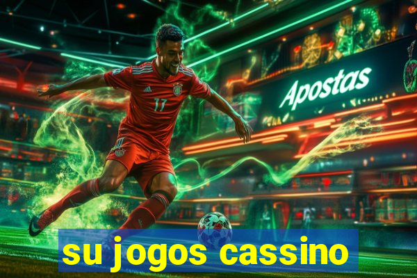 su jogos cassino