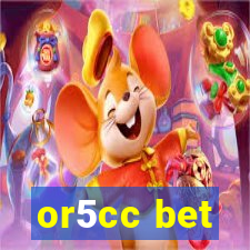 or5cc bet