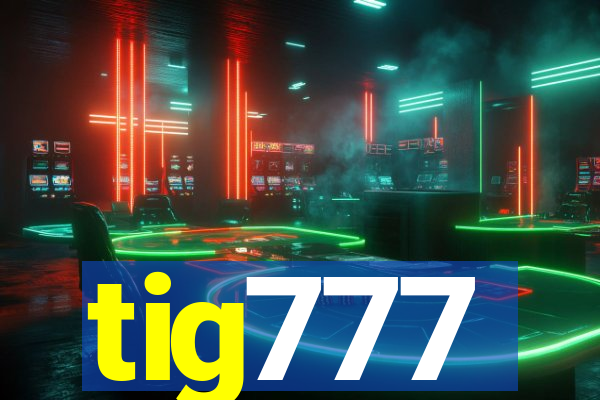 tig777