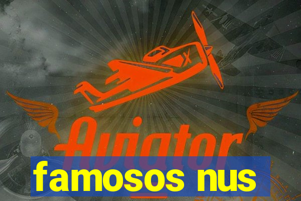 famosos nus