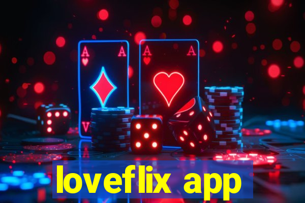 loveflix app