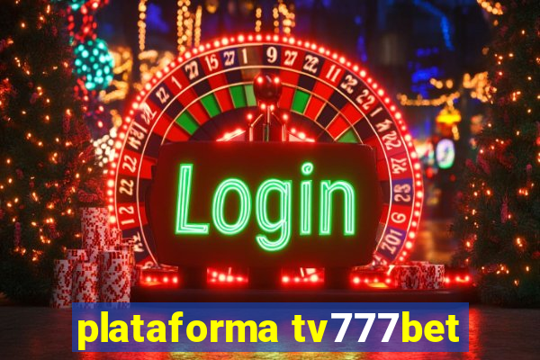 plataforma tv777bet