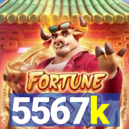 5567k